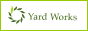 エクステリア・ガーデンを創造するYard Works